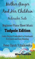 Okładka książki: Mother Ginger and Her Children Nutcracker Suite Beginner Piano Sheet Musid Tadpole Edition