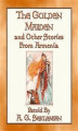 Okładka książki: THE GOLDEN MAIDEN AND OTHER STORIES FROM ARMENIA - 29 stories from the Caucasus Corridor