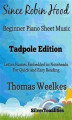 Okładka książki: Since Robin Hood Beginner Piano Sheet Music Tadpole Edition