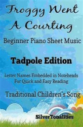 Okładka: Froggy Went a Courting Beginner Piano Sheet Music Tadpole Edition