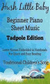 Okładka książki: Hush Little Baby Beginner Piano Sheet Music Tadpole Edition