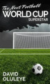 Okładka książki: The Next Football World Cup Superstar