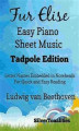 Okładka książki: Fur Elise Easy Piano Sheet Music Tadpole Edition