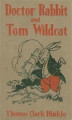 Okładka książki: Doctor Rabbit and Tom Wildcat