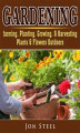 Okładka książki: Gardening, Farming, Planting, Growing, & Harvesting Plants & Flowers Outdoors