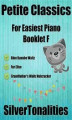 Okładka książki: Petite Classics for Easiest Piano Booklet F