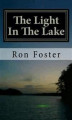 Okładka książki: The Light In The Lake: The Survival Lake Retreat (Prepper Trilogy, #3)