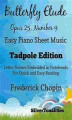 Okładka książki: Butterfly Etude Opus 25 Number 9 Easy Piano Sheet Music Tadpole Edition
