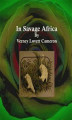 Okładka książki: In Savage Africa