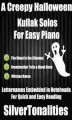Okładka książki: A Creepy Halloween Kullak Solos for Easy Piano
