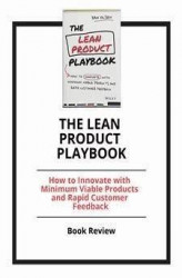 Okładka: The Lean Product Playbook: How to Innovate with Minimum Viable Products and Rapid Customer Feedback