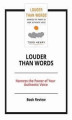 Okładka książki: Louder than Words: Harness the Power of Your Authentic Voice