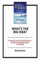 Okładka: What's the Big Idea? Creating and Capitalizing on the Best New Management Thinking