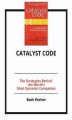 Okładka książki: Catalyst Code: The Strategies Behind the World's Most Dynamic Companies