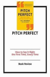 Okładka: Pitch Perfect: How to Say It Right the First Time, Every Time