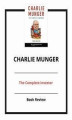 Okładka książki: Charlie Munger: The Complete Investor
