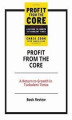 Okładka książki: Profit from the Core: A Return to Growth in Turbulent Times