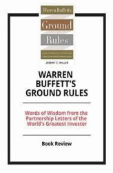 Okładka: Warren Buffett's Ground Rules: Words of Wisdom from the Partnership Letters of the World's Greatest Investor