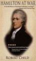 Okładka książki: Rush On Boys: Hamilton at War