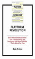 Okładka książki: Platform Revolution: How Networked Markets Are Transforming the Economy and How to Make Them Work for You