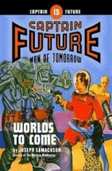 Okładka: Captain Future #15: Worlds to Come