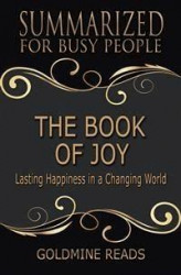 Okładka: The Book of Joy - Summarized for Busy People