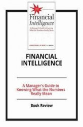 Okładka: Financial Intelligence, Revised Edition: A Manager's Guide to Knowing What the Numbers Really Mean