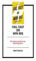 Okładka książki: Fail Fast or Win Big: The Start-Up Plan for Starting Now