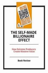 Okładka: The Self-made Billionaire Effect: How Extreme Producers Create Massive Value