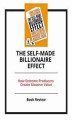 Okładka książki: The Self-made Billionaire Effect: How Extreme Producers Create Massive Value