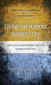 Okładka książki: Living the Purpose Inspired life