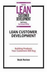 Okładka: Lean Customer Development: Building Products Your Customers Will Buy