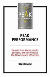 Okładka: Peak Performance: Elevate Your Game, Avoid Burnout, and Thrive with the New Science of Success