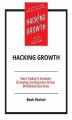 Okładka książki: Hacking Growth: How Today's Fastest-Growing Companies Drive Breakout Success