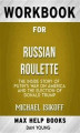 Okładka książki: Workbook for Russian Roulette: The Inside Story of Putin's War on America and the Election of Donald Trump