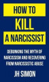 Okładka książki: How To Kill A Narcissist