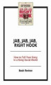 Okładka książki: Jab, Jab, Jab, Right Hook