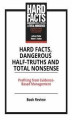 Okładka książki: Hard Facts, Dangerous Half-Truths And Total Nonsense