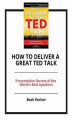 Okładka książki: How To Deliver A Great TED TALK