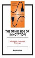 Okładka książki: The Other Side of Innovation