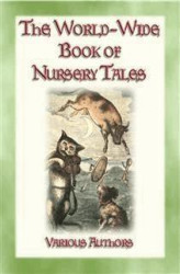 Okładka: THE WORLD-WIDE BOOK OF NURSERY TALES - 8 illustrated Fairy Tales plus a host of Nursery Rhymes