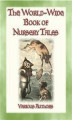Okładka książki: THE WORLD-WIDE BOOK OF NURSERY TALES - 8 illustrated Fairy Tales plus a host of Nursery Rhymes