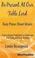 Okładka książki: Be Present At Our Table Lord Easy Piano Sheet Music