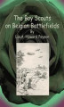 Okładka książki: The Boy Scouts on Belgian Battlefields