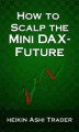 Okładka książki: How to Scalp the Mini DAX Future?