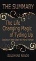 Okładka książki: The Life Changing Magic of Tyding Up - Summrized for Busy People