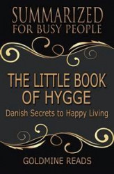 Okładka: The Little Book of Hygge - Summarized for Busy People
