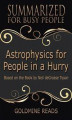 Okładka książki: Astrophysics for People In A Hurry - Summarized for Busy People