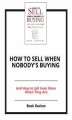 Okładka książki: How to Sell When Nobody's Buying