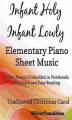 Okładka książki: Infant Holy Infant Lowly Elementary Piano Sheet Music